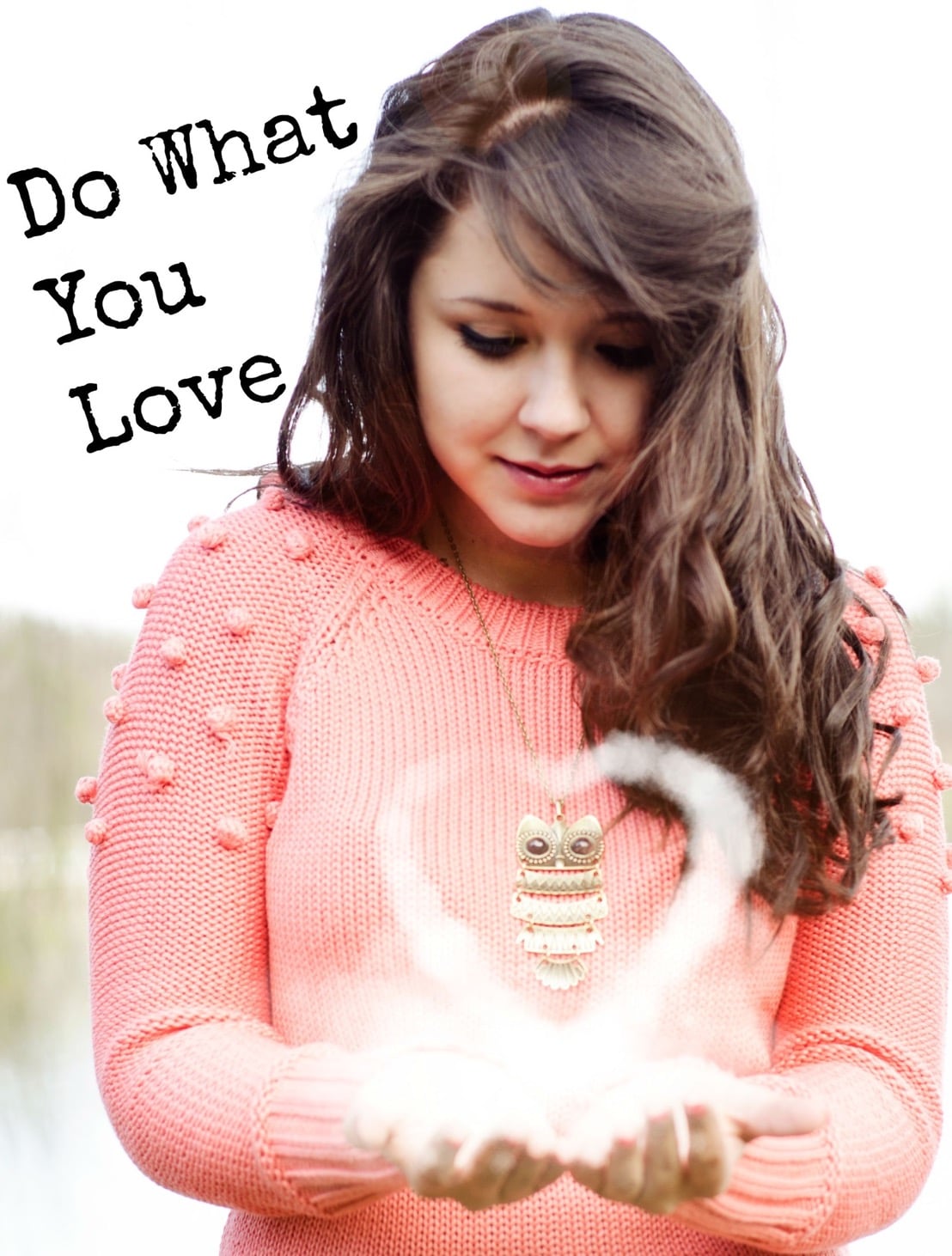 What you love